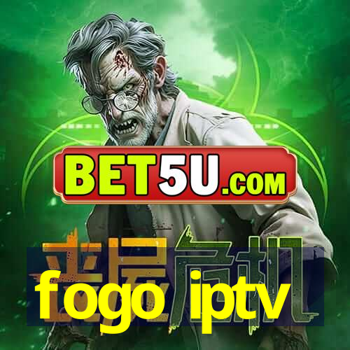 fogo iptv